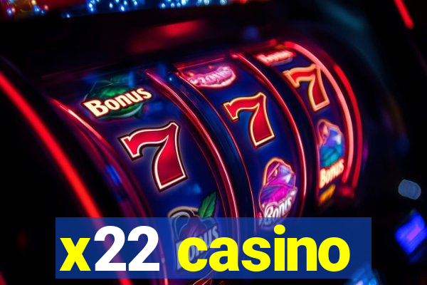 x22 casino